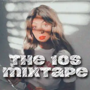 The 10s Mixtape