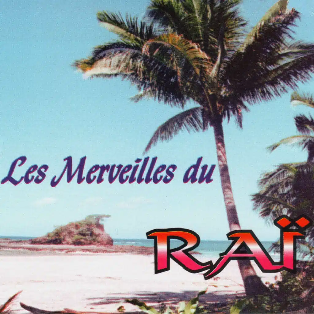 Les merveilles du Raï