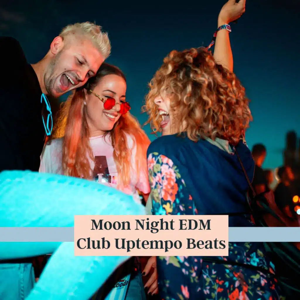 Moon Night EDM Club Uptempo Beats