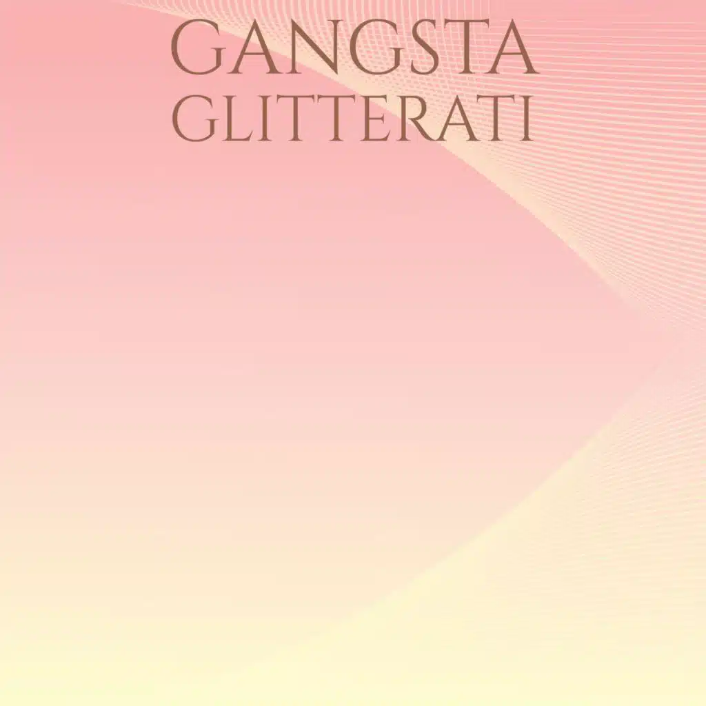 Gangsta Glitterati