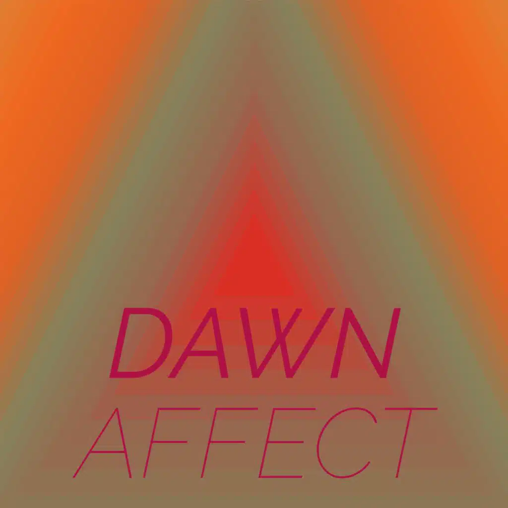 Dawn Affect