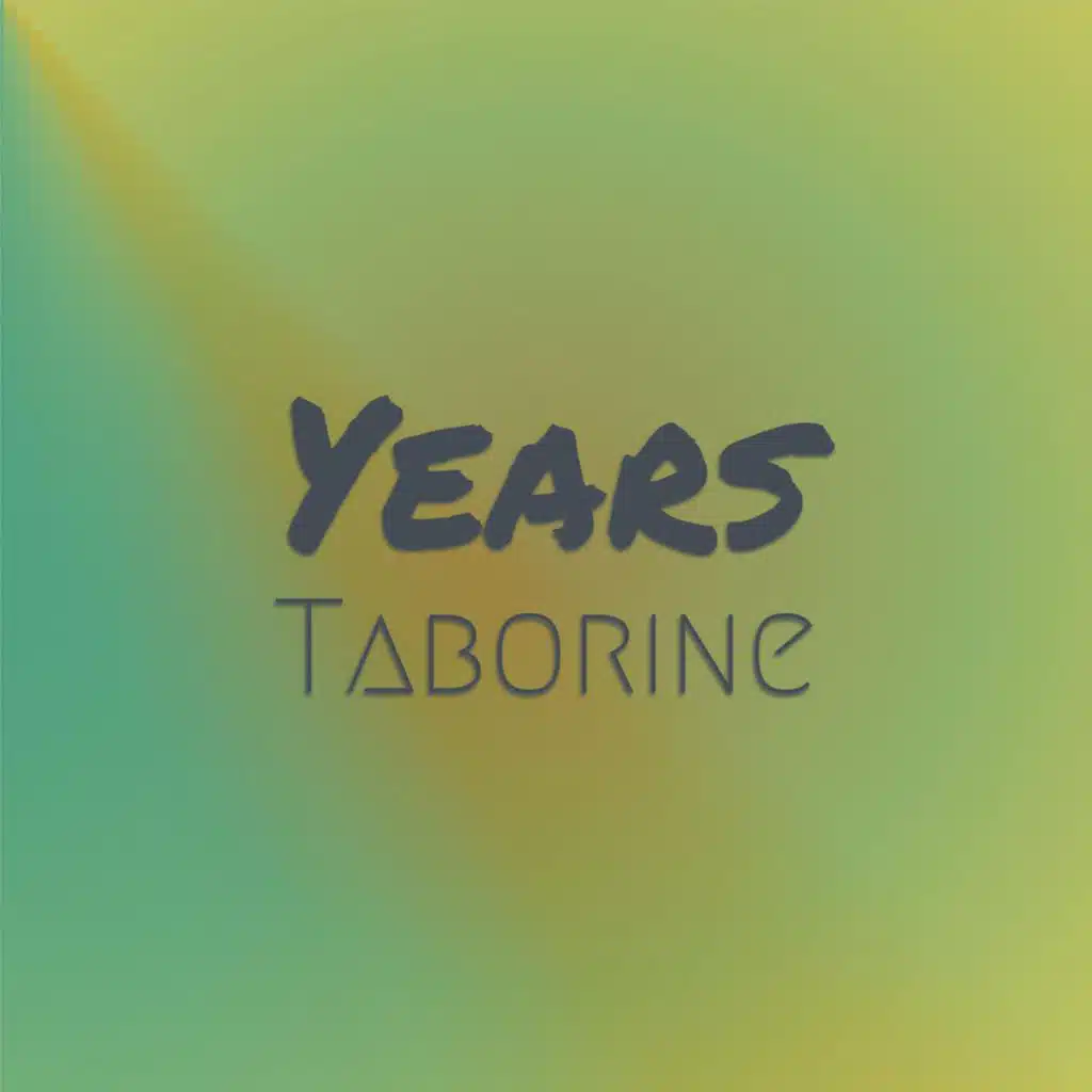 Years Taborine