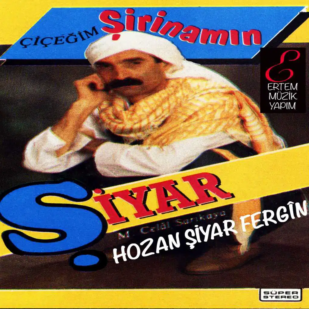 Şirinamın / Şêrîna Min / Çiçeğim (Şiyar)