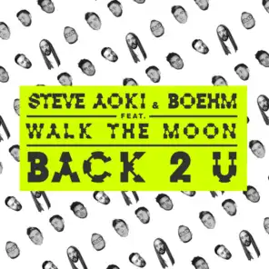 Back 2 U (feat. WALK THE MOON)