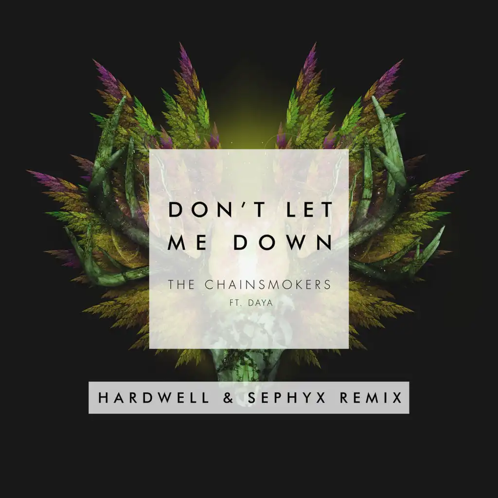 Don't Let Me Down (Hardwell & Sephyx Remix) [feat. Daya]