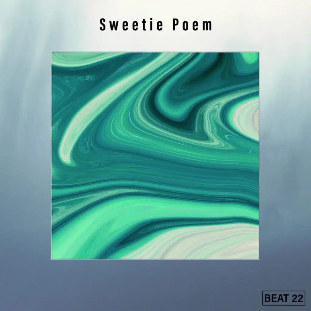 Sweetie Poem Beat 22