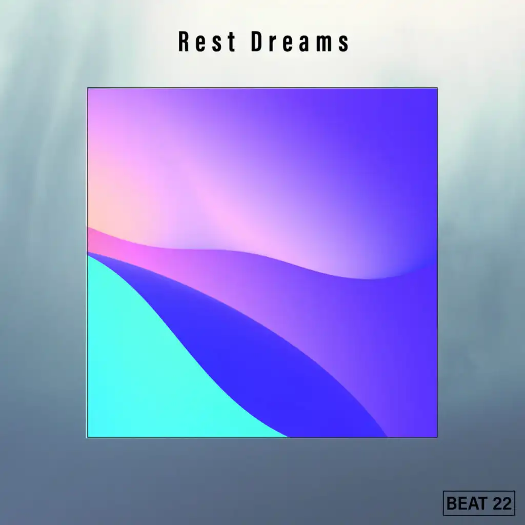 Rest Dreams Beat 22