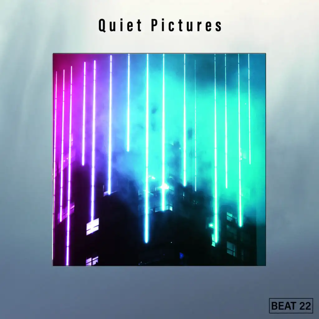 Quiet Pictures Beat 22