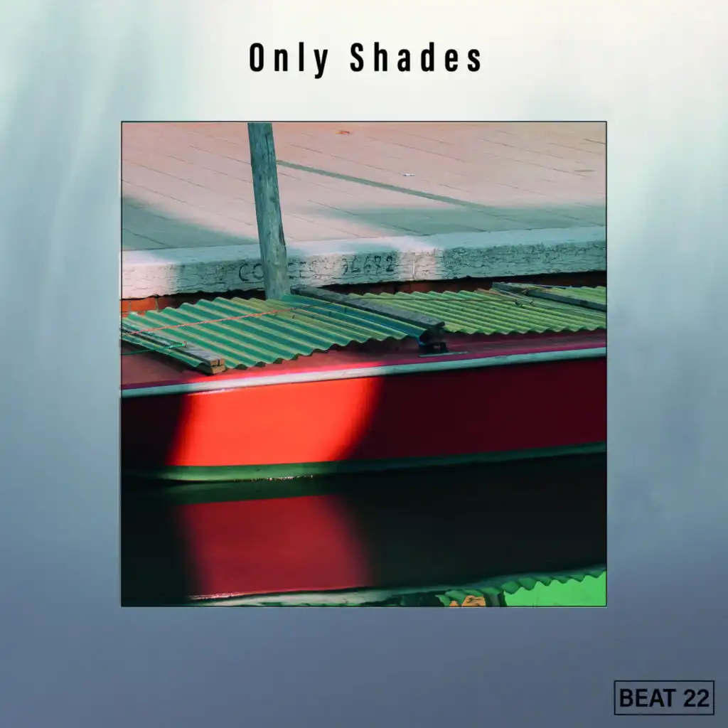 Only Shades Beat 22