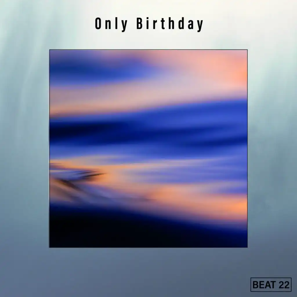 Only Birthday Beat 22
