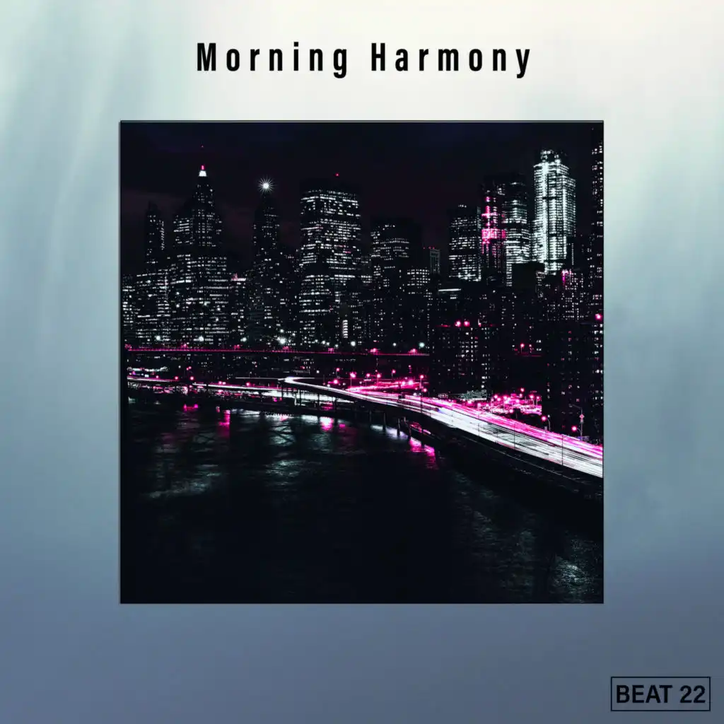 Morning Harmony Beat 22