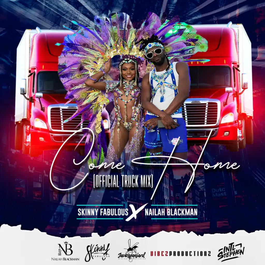 Come Home (Truck Mix) [feat. Vibez Productionz]