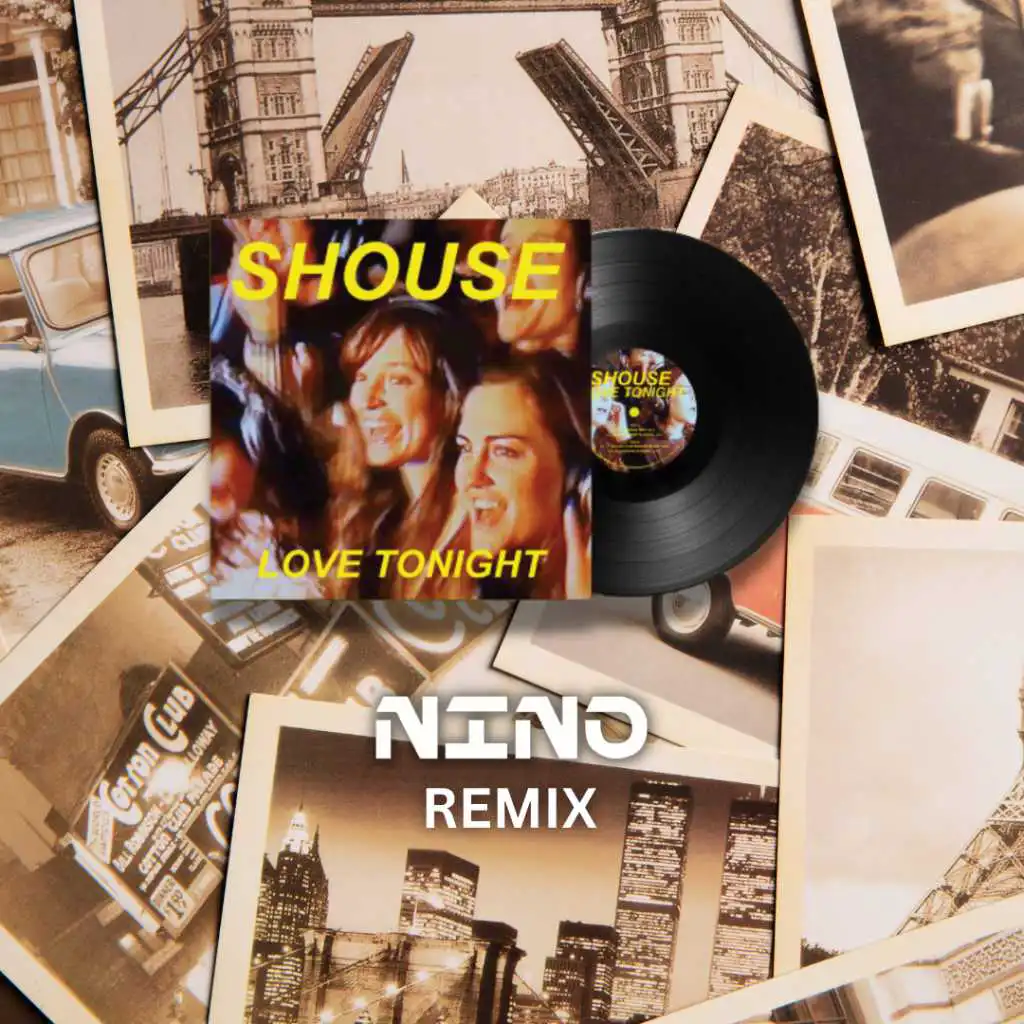 LOVE TONIGHT - SHOUSE - NINO REMIX