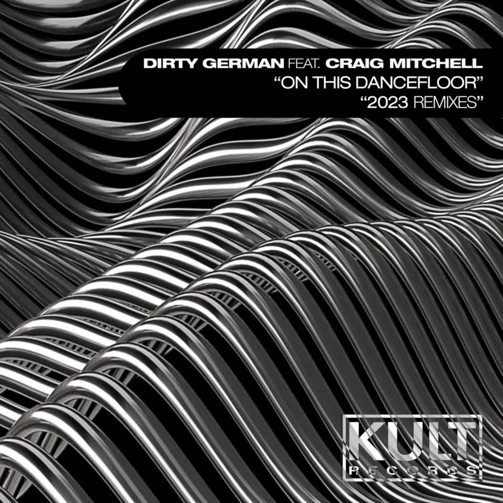 Kult Records Presents: On This Dancefloor (2023 Remixes)