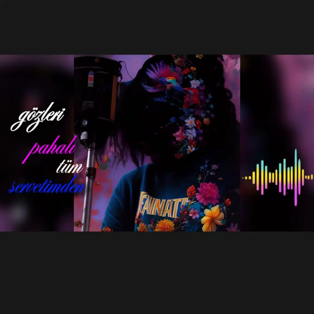 Gözleri pahalı tüm servetimden