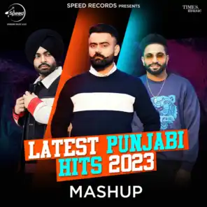 Latest Punjabi Hits 2023 (Mashup)