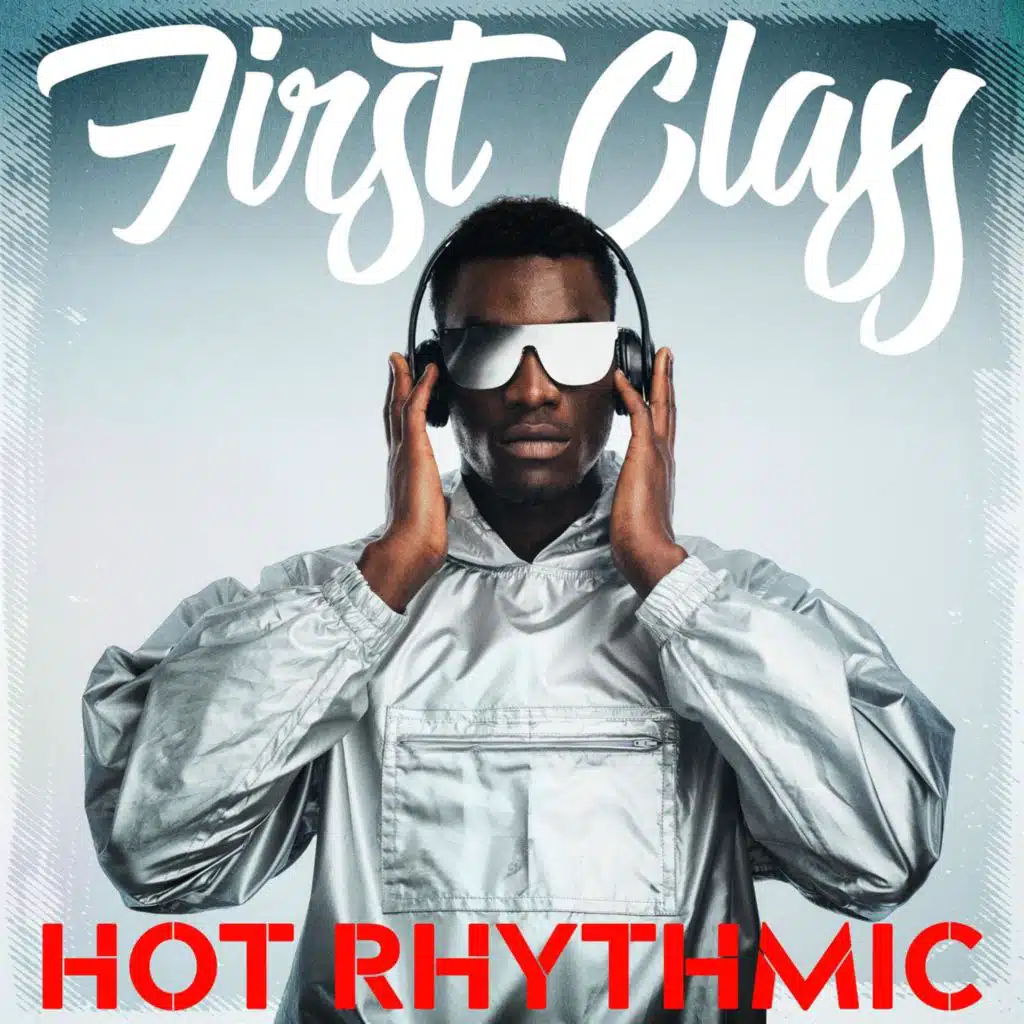 First Class: Hot Rhythmic