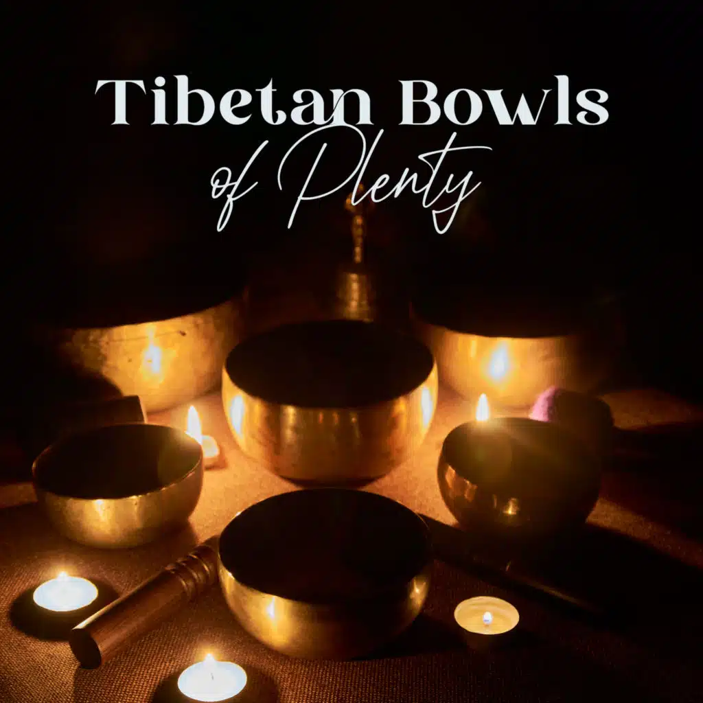 Tibetan Bowls of Plenty: 888 Hz Attract Money and Love