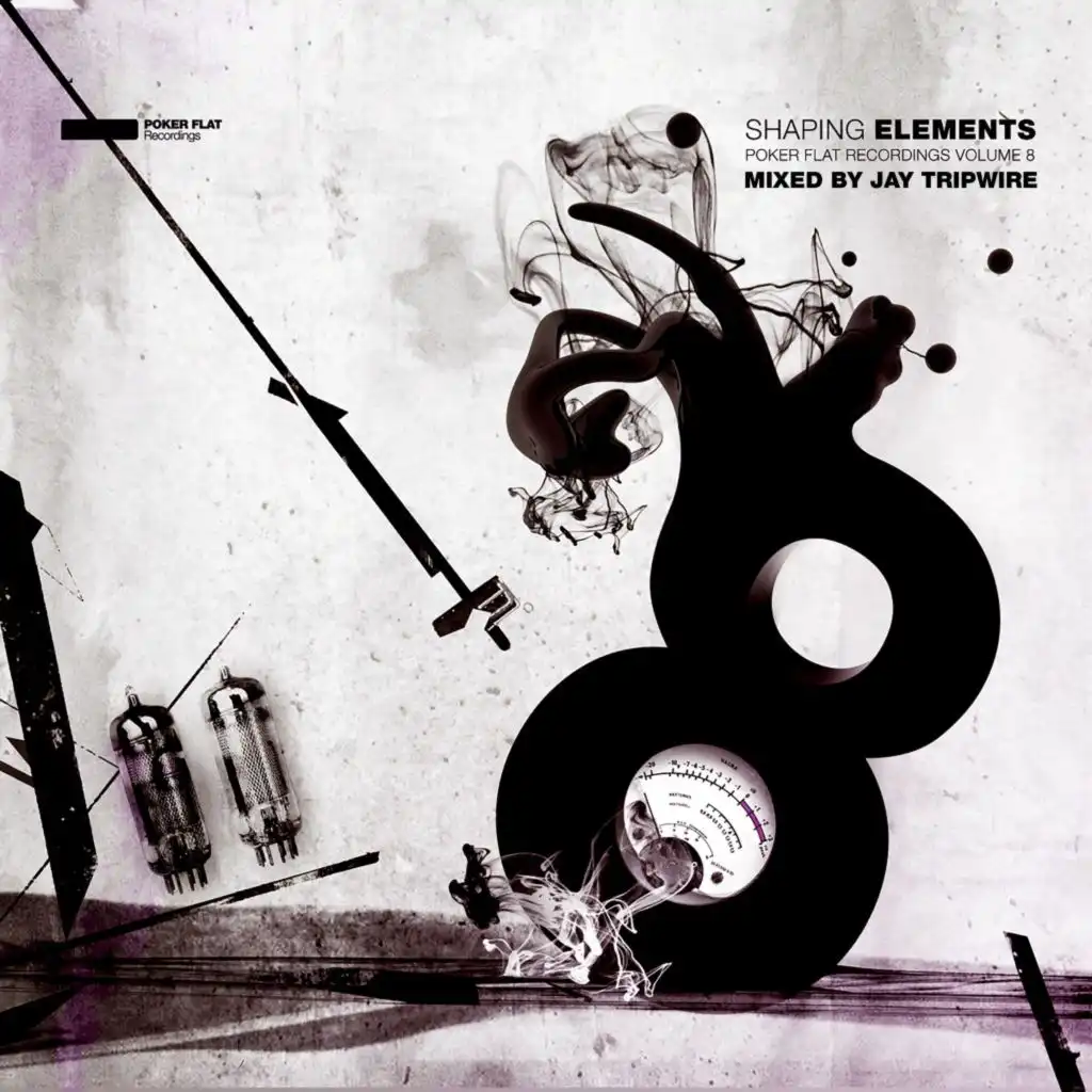 Shaping Elements - Mixed by Jay Tripwire (Poker Flat Volume Eight)