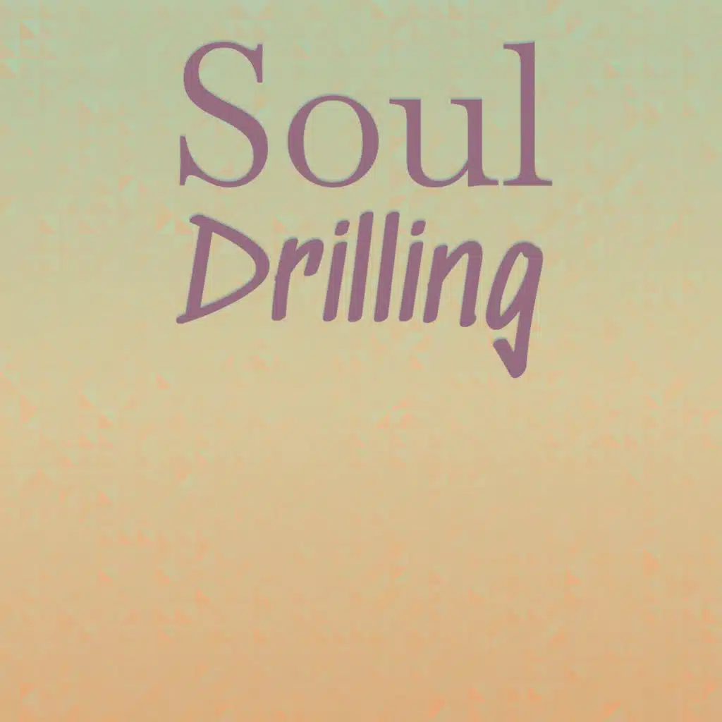 Soul Drilling