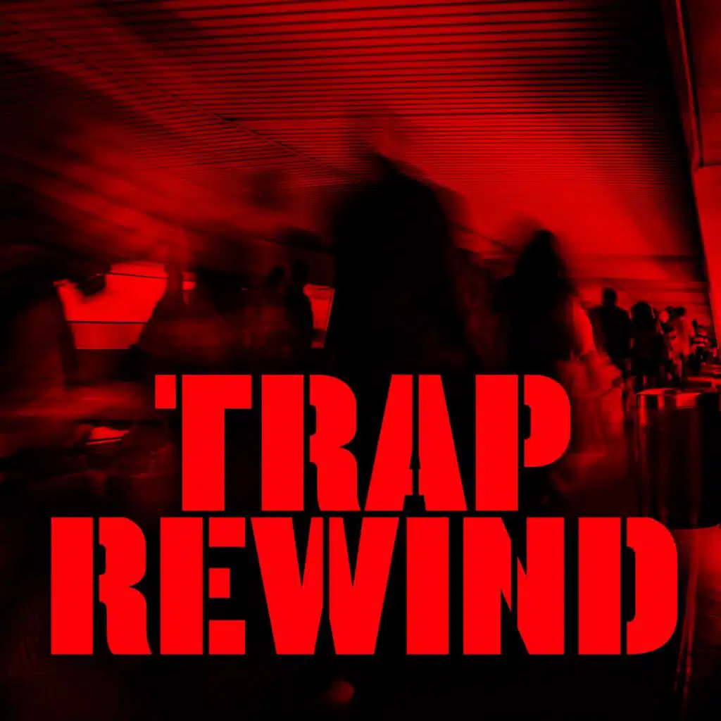 TRAP REWIND