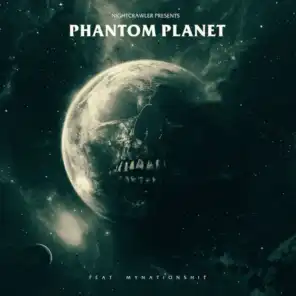 Phantom Planet (Mynationshit Remix)