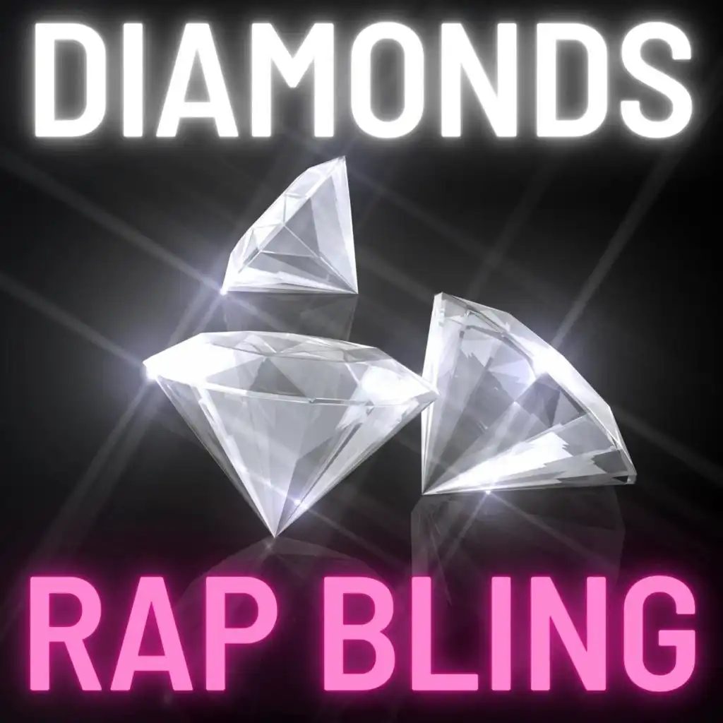 Diamonds Rap Bling