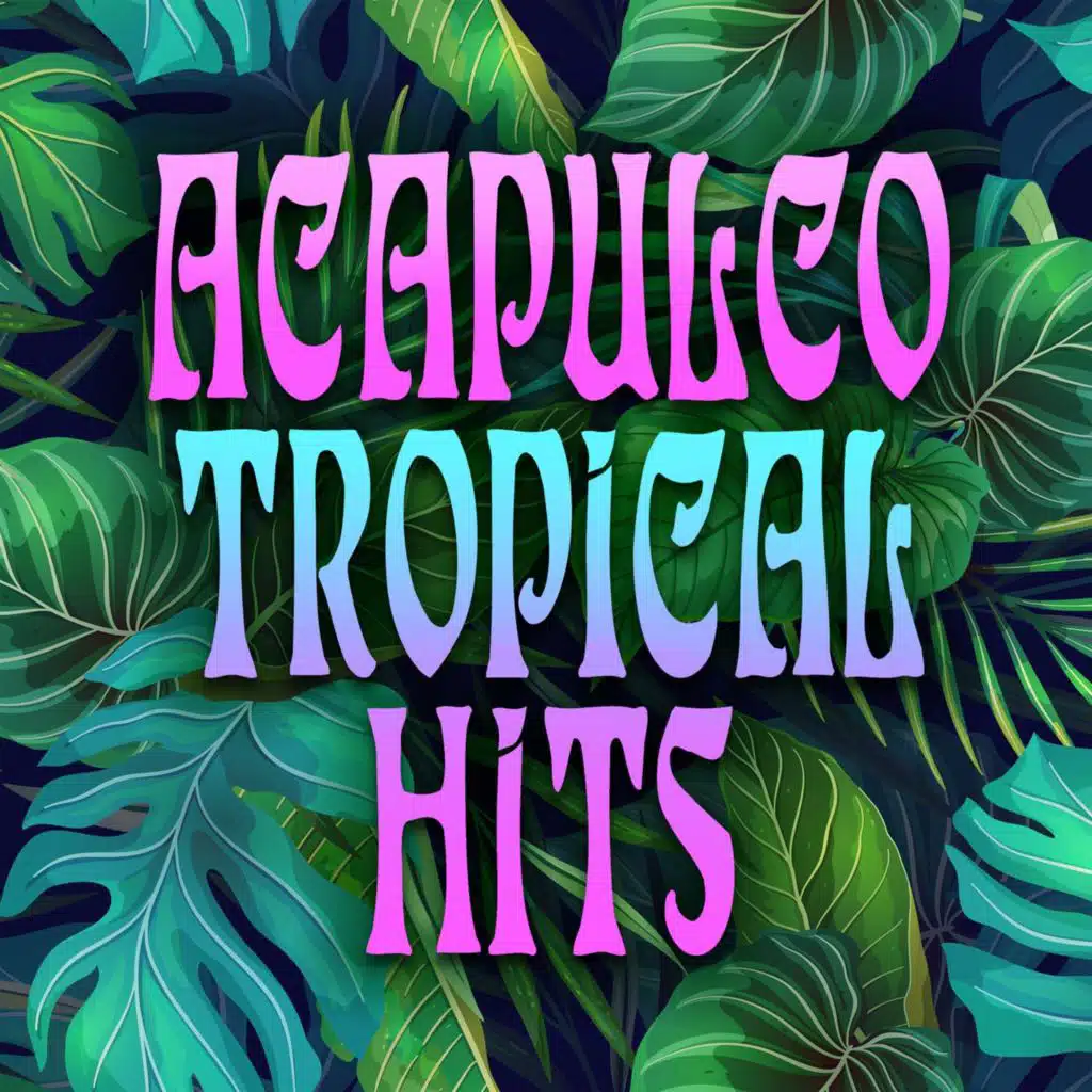 Acapulco - Tropical Hits