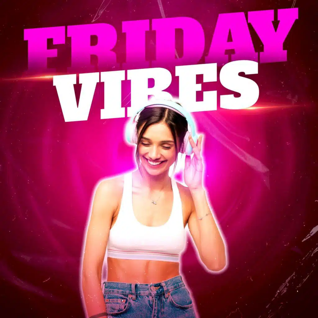 Friday Vibes