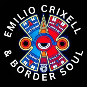 Emilio Crixell & Border Soul