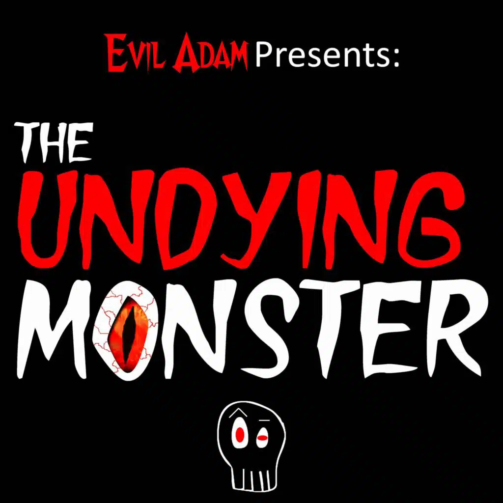 The Undying Monster