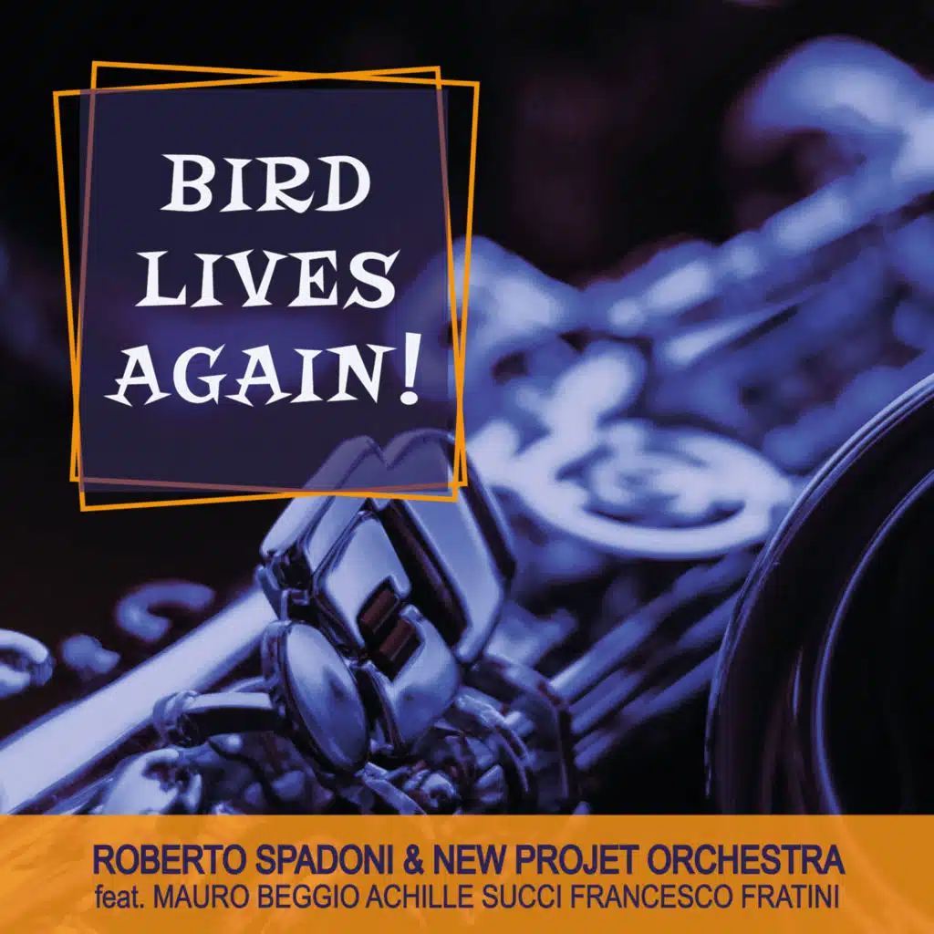 Bird Lives Again! (feat. Achille Succi, Mauro Beggio & Francesco Fratini)