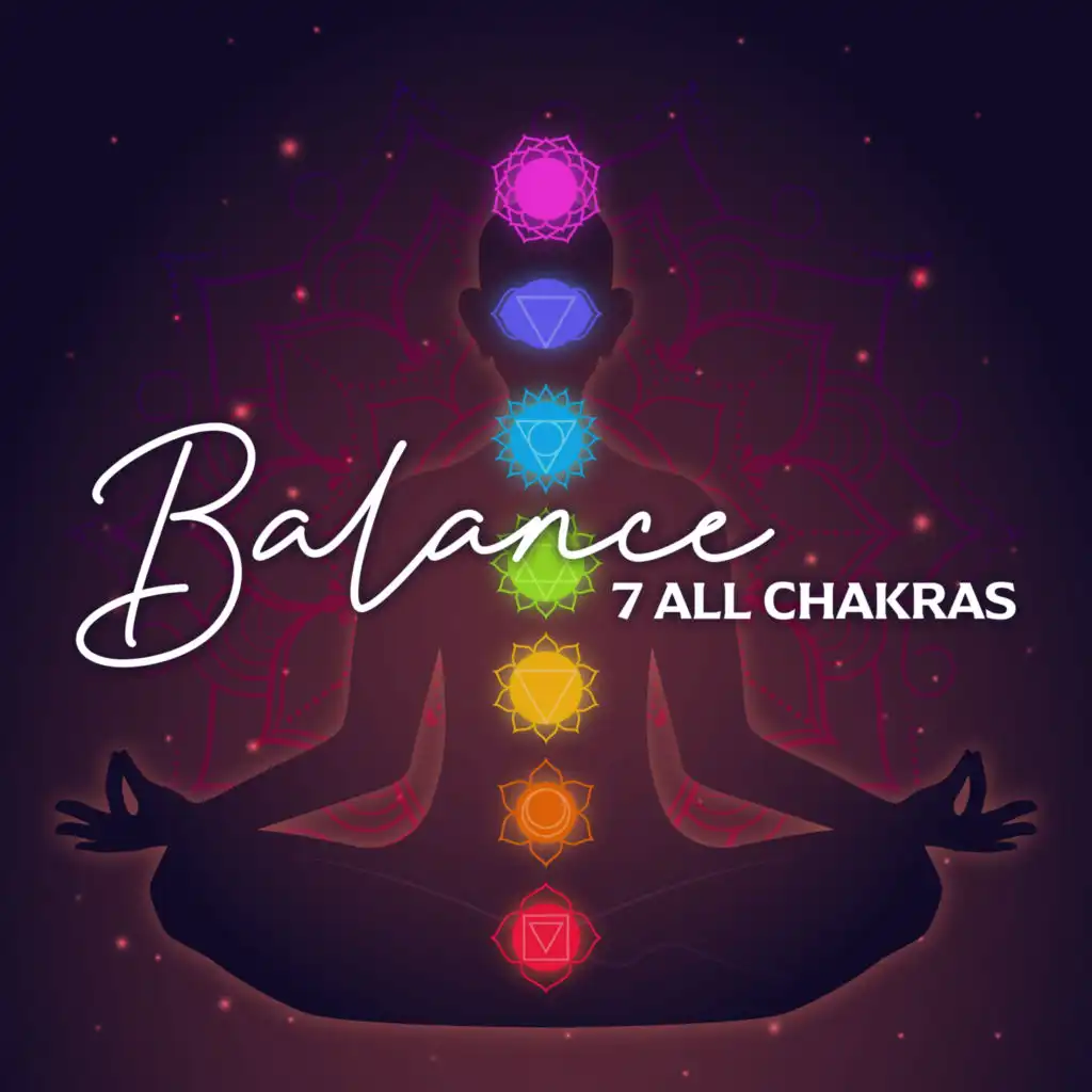 Balance 7 All Chakras: Create Harmony, Emotional Well-Being, Activate Your Chakras, Increase Spiritual Growth