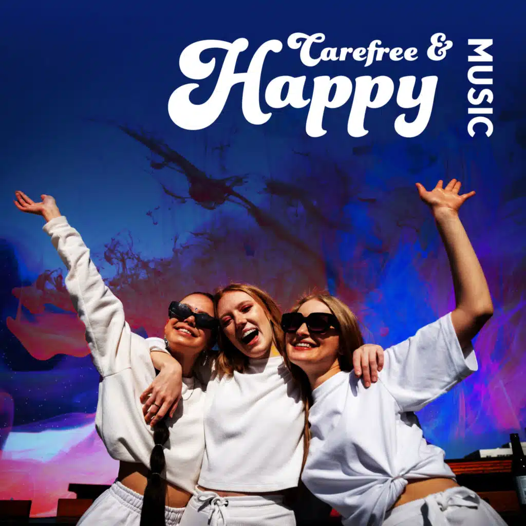 Carefree & Happy Music