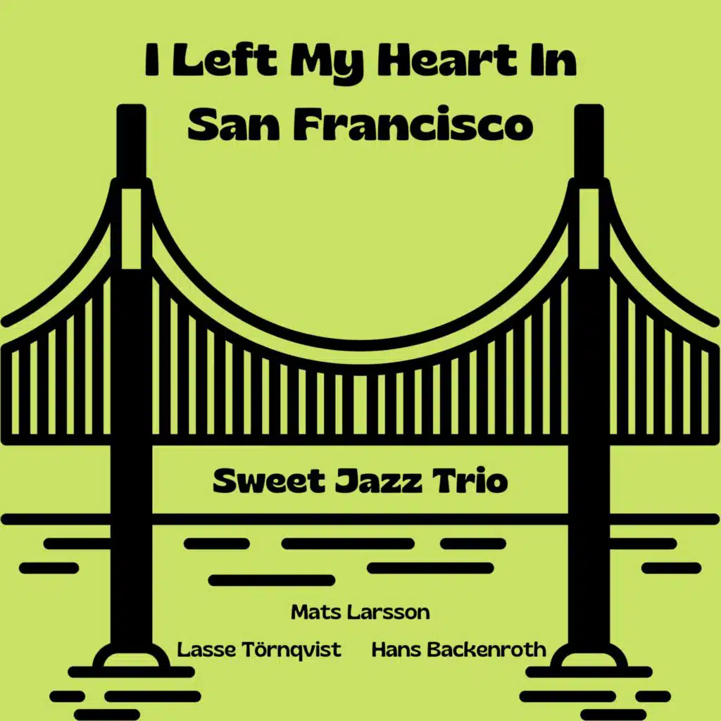 I Left My Heart In San Francisco (Live) [feat. Hans Beckenroth & Lasse Törnqvist]