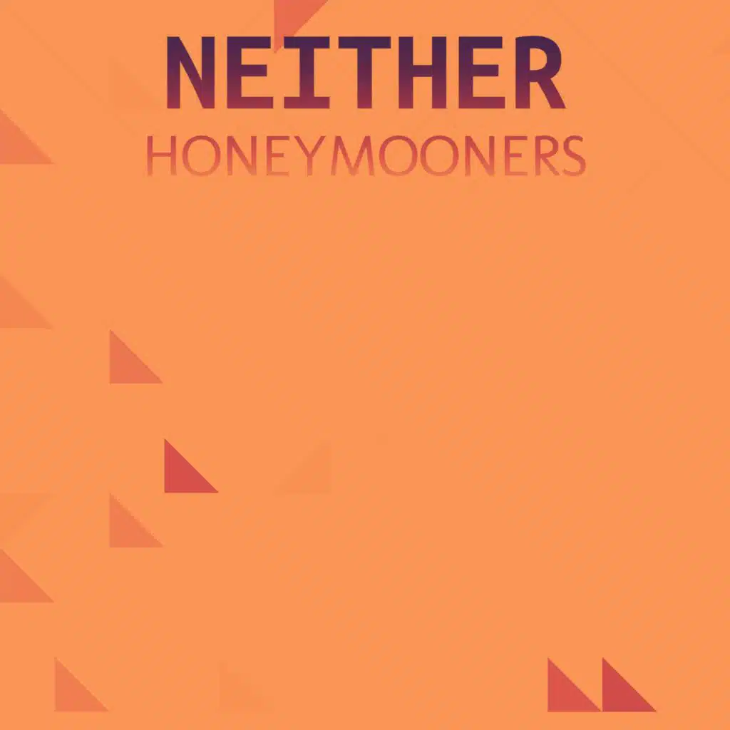 Neither Honeymooners