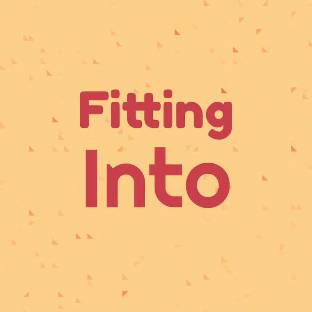 Fitting Into