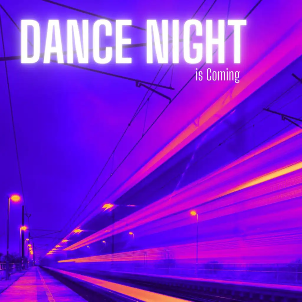 Dance Night is Coming