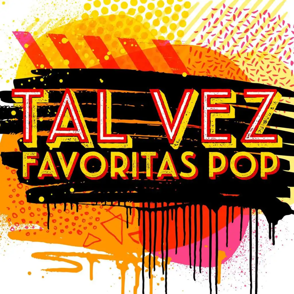 Tal Vez: Favoritas Pop