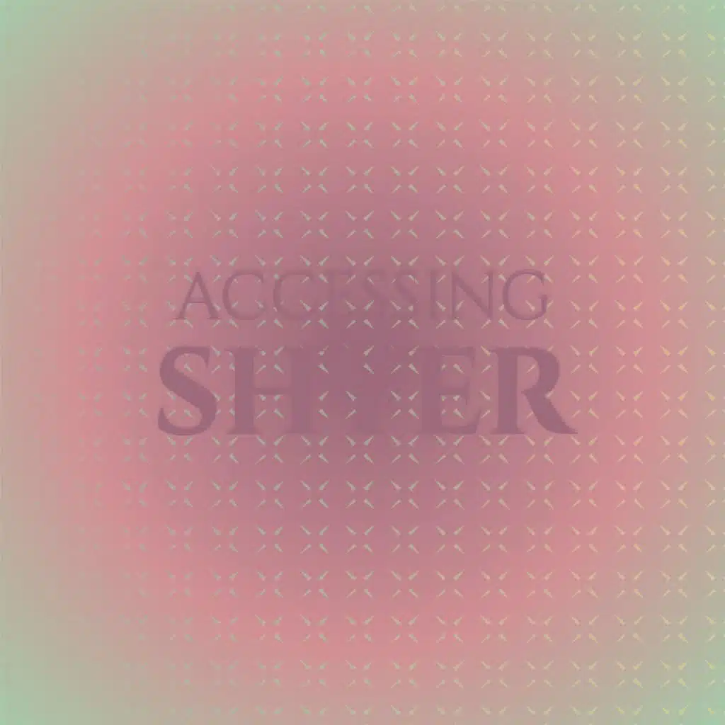 Accessing Shyer