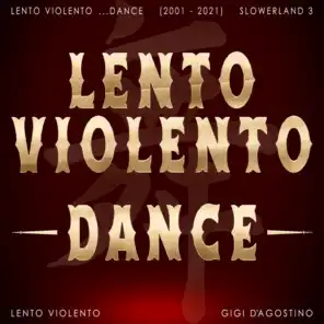 Lento Violento & Gigi D'Agostino