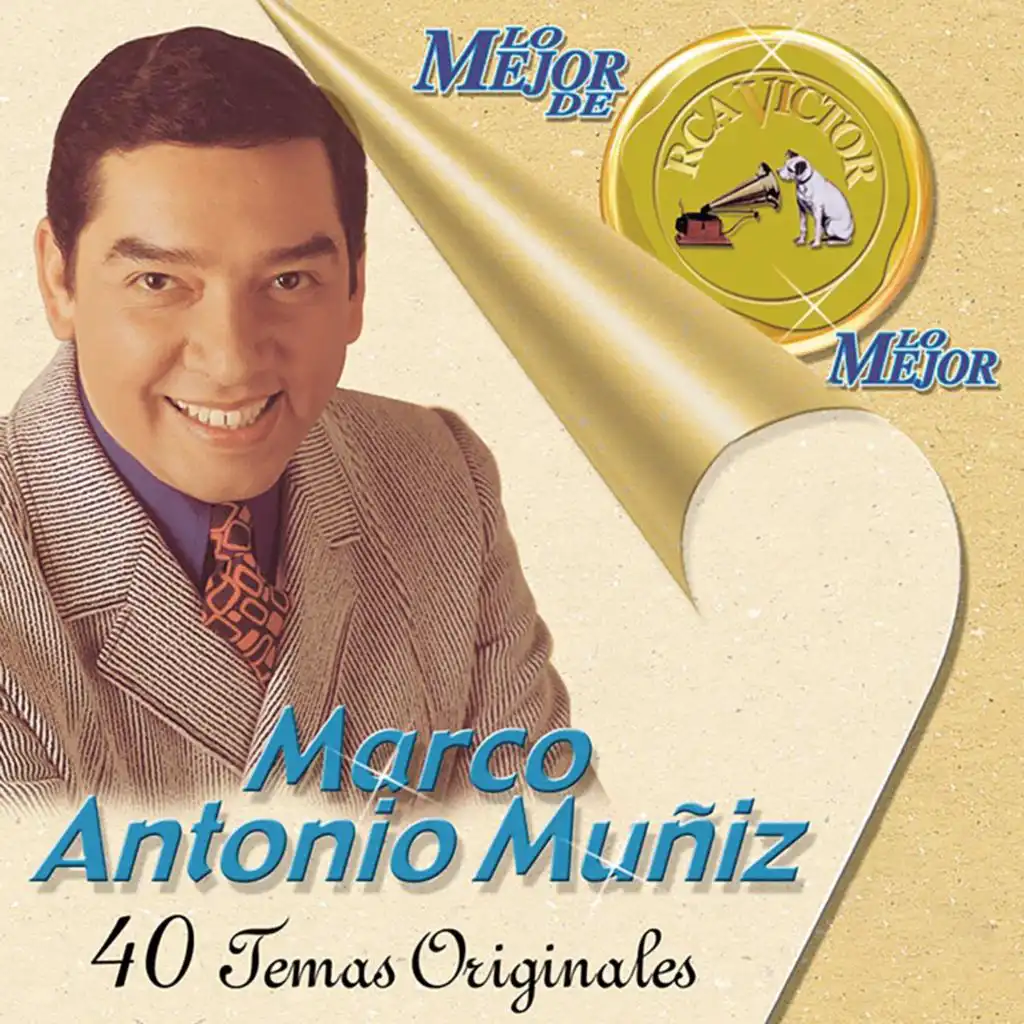 Lo Mejor De Lo Mejor De Marco Antonio Muniz