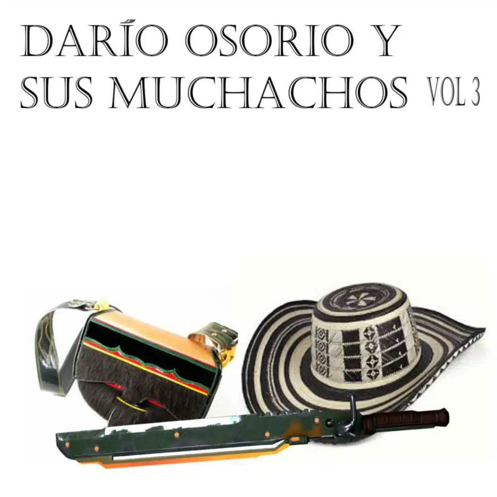 Darío Osorio y Sus Muchachos Vol 3