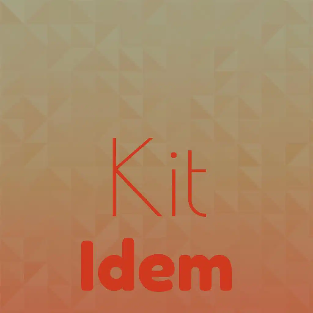Kit Idem