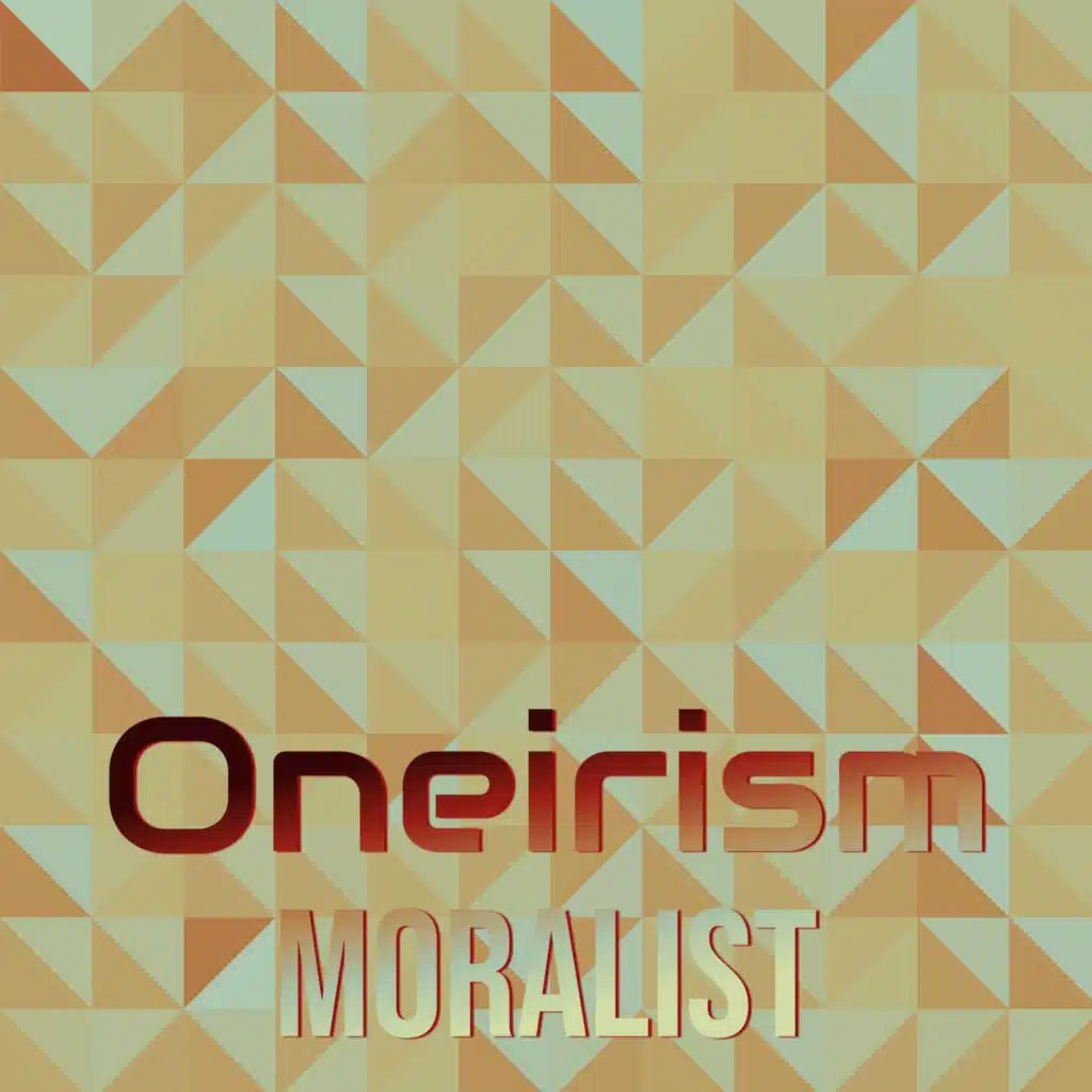Oneirism Moralist