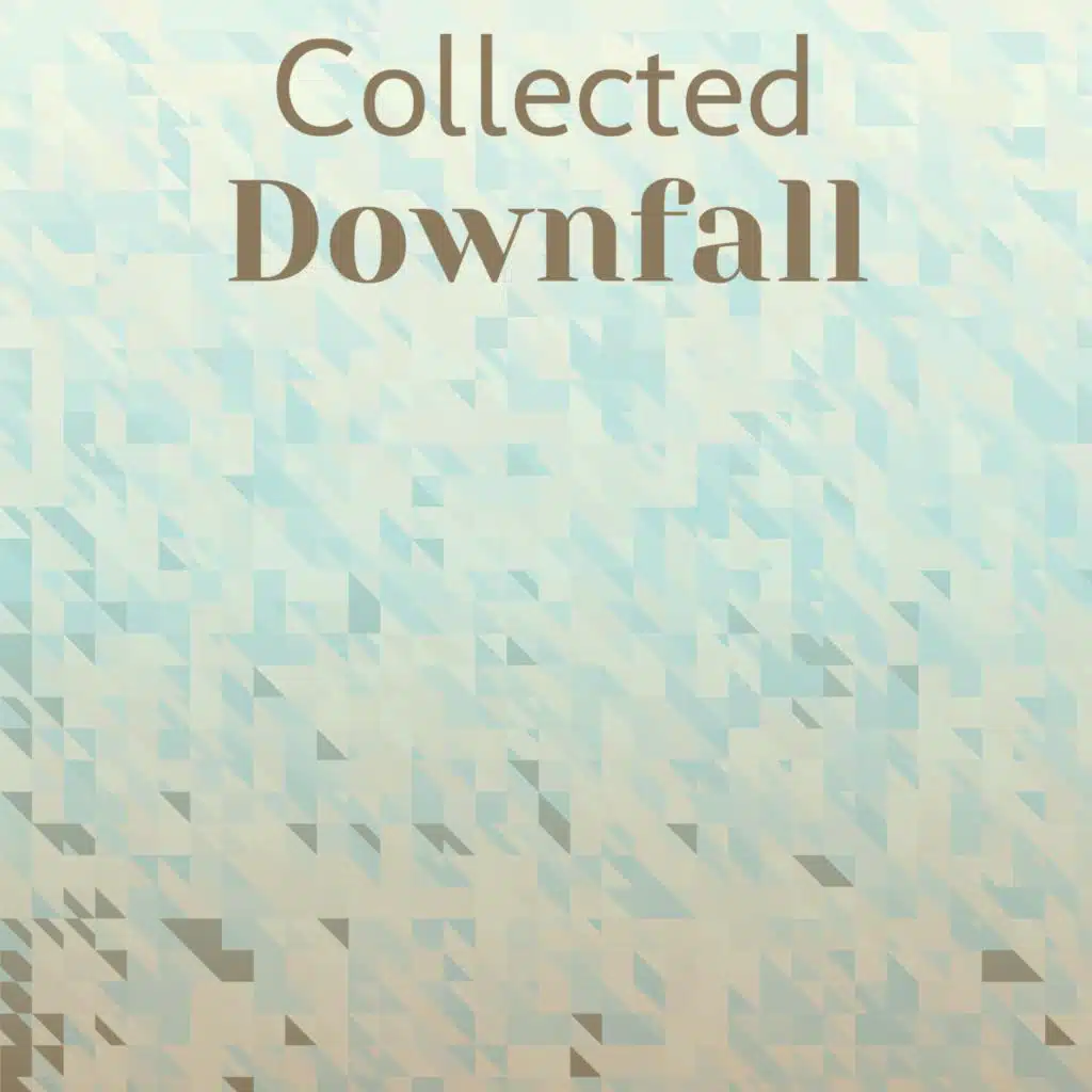 Collected Downfall