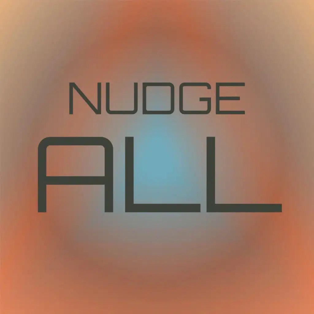 Nudge All