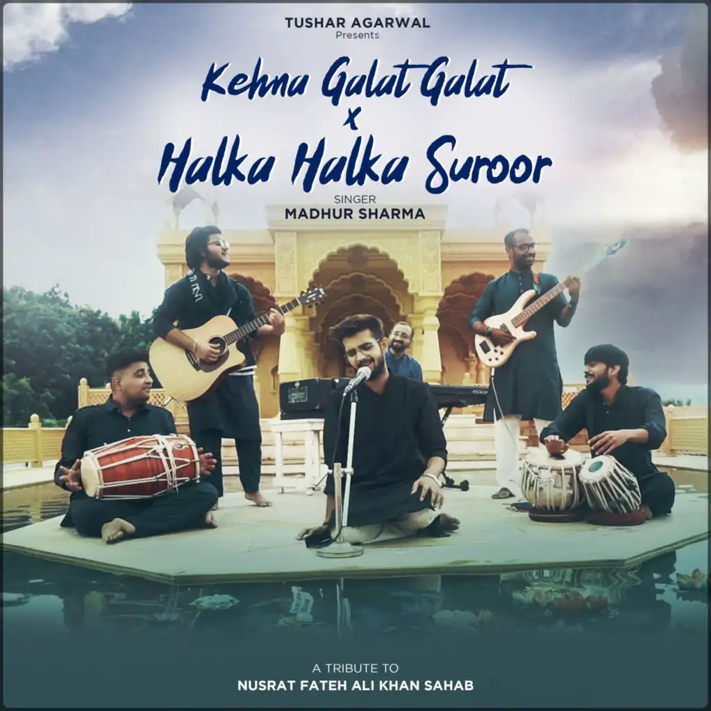 Medley: Kehna Galat Galat / Halka Halka Suroor (feat. Nusrat Fateh Ali Khan)