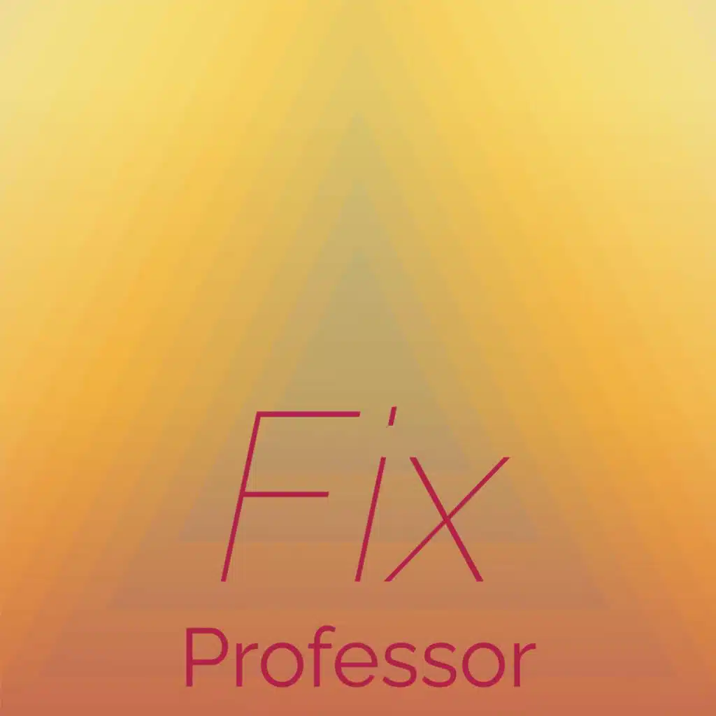 Fix Professor