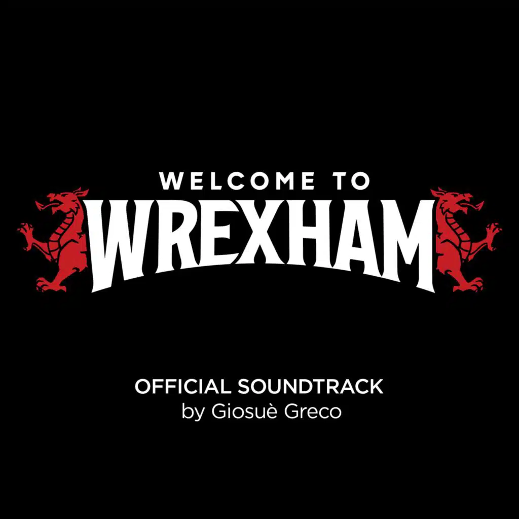Welcome to Wrexham (Official Soundtrack)